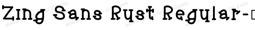Zing Sans Rust Regular字体转换